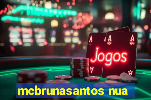 mcbrunasantos nua